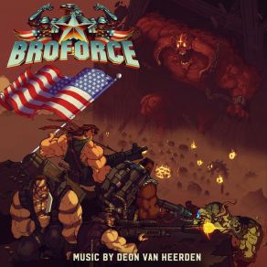 Download track Broforce Theme Song Deon Van Heerden