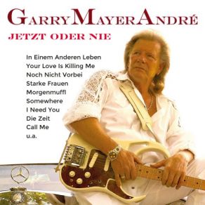 Download track Jetzt Oder Nie Garry Mayer Andre