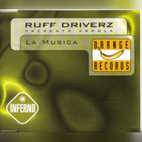 Download track La Musica (Ruff Driverz Ruff Club Mix) Arrola, Ruff Driverz