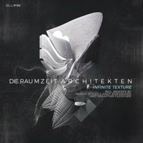 Download track Infinite Texture (Sebastian Fleischer Remix) Die Raumzeit ArchitektenSebastian Fleischer