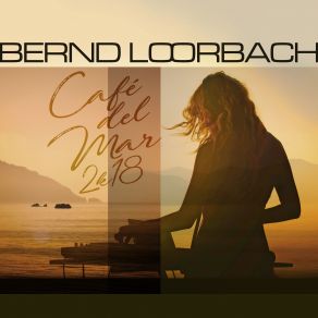 Download track Cafe Del Mar (TbO & Vega Trance Mix) Bernd Loorbach