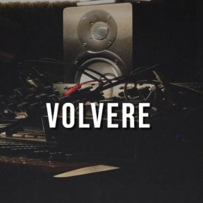 Download track Volvere Dj Cumbero