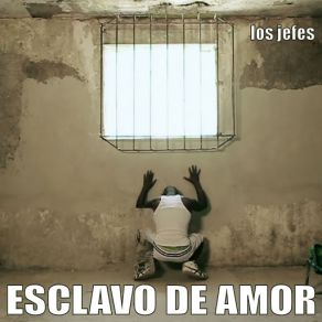 Download track Esclavo De Amor Los Jefes