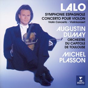 Download track Lalo: Symphonie Espagnole In D Minor, Op. 21: II. Scherzando. Allegro Molto Augustin Dumay, Michel Plasson, Orchestre National Du Capitole De Toulouse