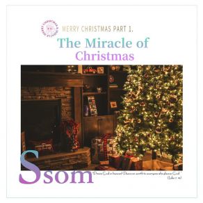 Download track The Miracle Of Christmas SSOM