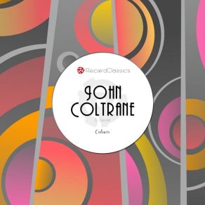 Download track Lazy Bird John Coltrane Sextet