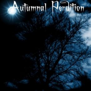 Download track A Melancholic Legend Autumnal Perdition