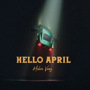 Download track Hello April Helios Vanz