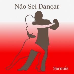 Download track Não Sei Dançar Sarnuis