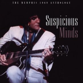 Download track Suspicious Minds (Alternate Take) Elvis Presley