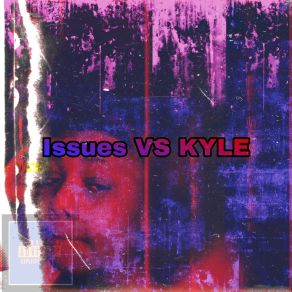 Download track Ham Issues KyleLil Bammie