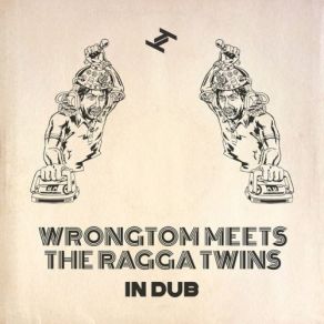 Download track Dub Fashion The Ragga Twins, Wrongtom