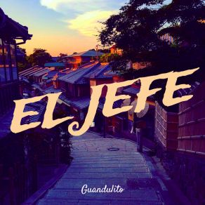 Download track El Jefe Guandulito