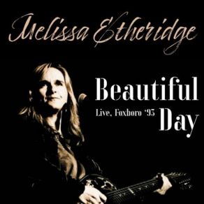 Download track I'm The Only One (Live) Melissa Etheridge