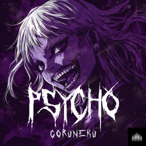 Download track Psycho (Slowed) GorunekuSlowed