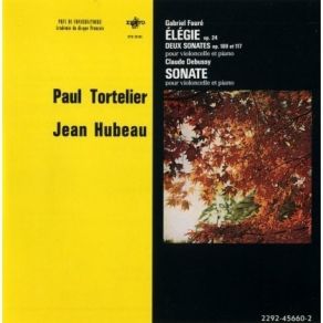 Download track 07. Faure - Sonata No. 2 For Cello And Piano Op. 117 - III. Finale - Allegro Vivo Paul Tortelier, Jean Hubeau