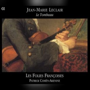 Download track Eme Livre De Sonates Op. 5 - Sonate VII En La Mineur - Tempo Di Gavotta Les Folies Françoises, Patrick Cohen-Akenine