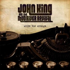 Download track Nowhere, Ky John King, The Mud River Revival