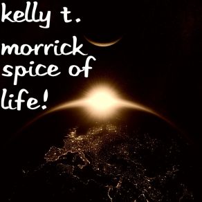 Download track Life's To Short Kelly T. Morrick