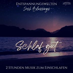 Download track 20 Minuten Entspannungsmusik Für Eine Friedliche Nacht - Musik Zum Einschlafen - Einschlafmusik Josh Blessings