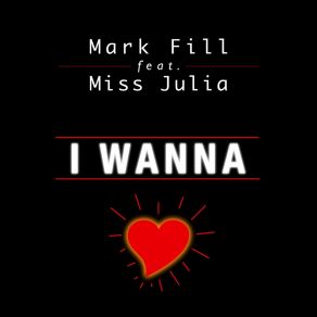 Download track I Wanna (Extended Version) Mark Fill