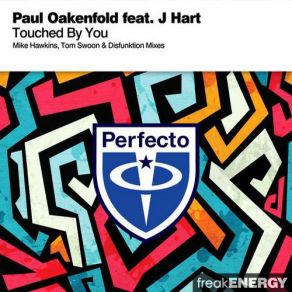 Download track Touched By You Paul Oakenfold, J. Hart