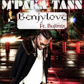 Download track M'paka Tann BenjyloveBujimix