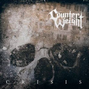 Download track Crisis, Pt. 1 (The Heralds Of Chaos) Counterweight