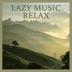 Download track Lazy Music To Relax Lazy Music Relax