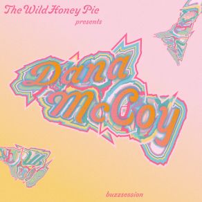 Download track Broken Boy - The Wild Honey Pie Buzzsession Dana McCoy