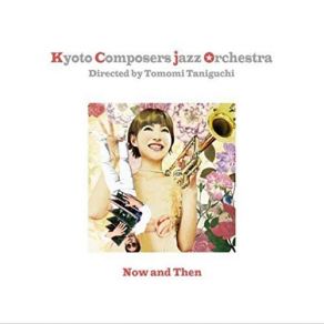 Download track Kyoto Composers Jazz Orchestra, Mizuyo Kawamata & Yoshifumi Yamamoto - Douce Ambiance Kyoto Composers Jazz Orchestra