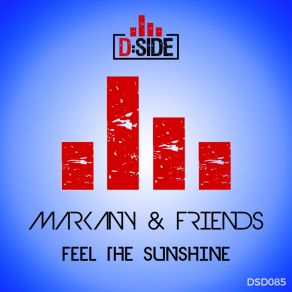 Download track Feel The Sunshine (Instrumental Mix) Markany & Friends