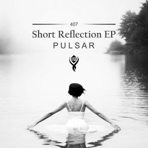 Download track Short Reflection (Original Mix) P U L S A R