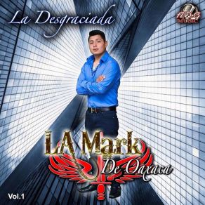 Download track La Desgraciada La Mark De Oaxaca