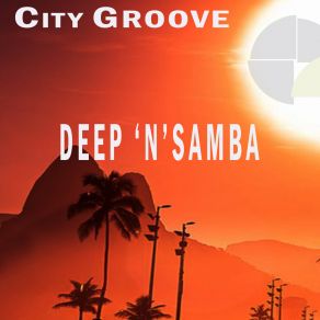 Download track Deep 'n' Samba (24 Bit Remastered) Groove City