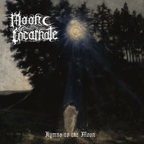 Download track Hymn To The Moon Moon Incarnate