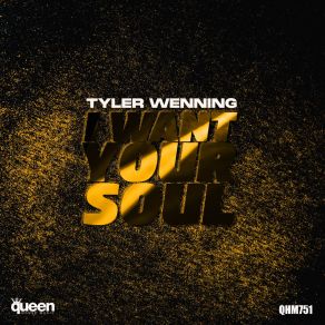 Download track I Want Your Soul Tyler Wenning