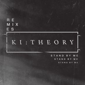 Download track Stand By Me (Instrumental) Ki: Theory