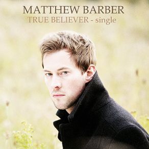 Download track True Believer - Single Matthew Barber