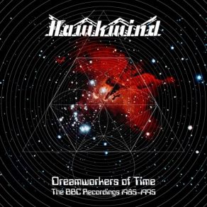 Download track Dream Worker - Dust Of Time (Live, Reading Festival, 1986) Hawkwind