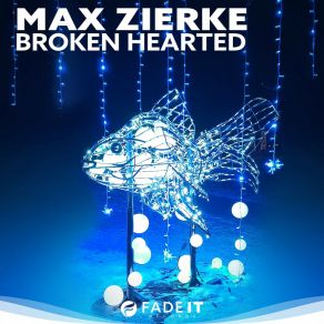 Download track Broken Hearted (Extended Mix) Max Zierke