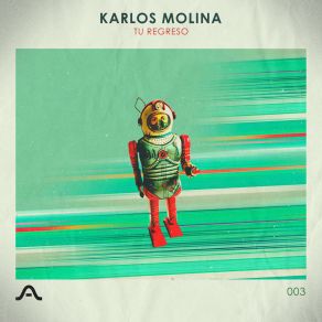 Download track Tu Regreso Karlos Molina