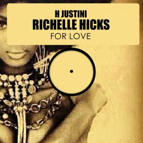 Download track For Love (Instrumental Mix) Richelle, H Justini