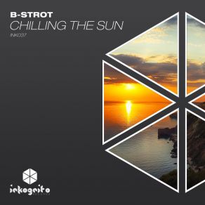 Download track Chilling The Sun (Extended Mix) B-Strot