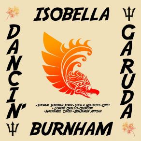 Download track Dancin' Garuda Isobella Burnham