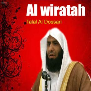 Download track Al Wiratah, Pt. 1 (Quran) Talal Al Dossari