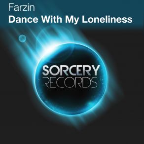 Download track Dance With My Loneliness (Original Mix) Farzin