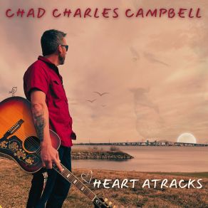 Download track Hey Nah Nothin's Gonna Bring Me Chad Charles Campbell