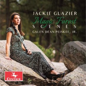 Download track Magic Forest Scenes (Arr. For Clarinet & Piano): No. 1, Lazy Blues [Snake River God Courts The North Wind] JR, Jackie Glazier, Galen Dean Peiskee