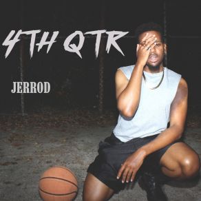 Download track 4th Qtr Jerrod